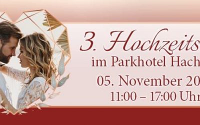 Wir stellen aus: Hochzeitsmesse im Parkhotel Hachenburg am 05. November 2023 von 11 – 17 Uhr!