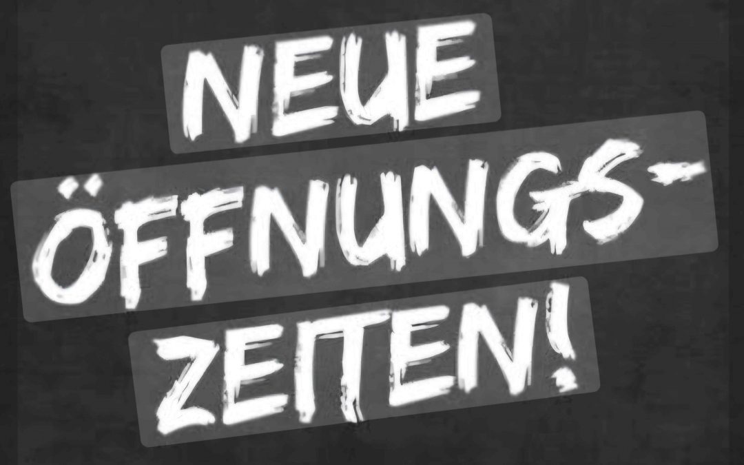 Änderung unserer Öffnungszeiten ab Januar 2026